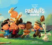 Cover image for The Art and Making of The Peanuts Movie