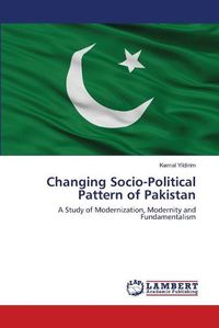 Cover image for Changing Socio-Political Pattern of Pakistan