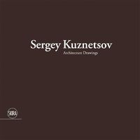 Cover image for Sergey Kuznetsov: Architecture Drawings