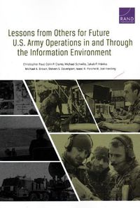 Cover image for Lessons from Others for Future U.S. Army Operations in and Through the Information Environment