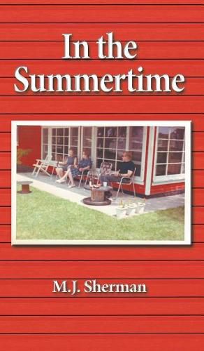 Cover image for In the Summertime: Childhood at the little red cottage on Lake Winnebago in Wisconsin