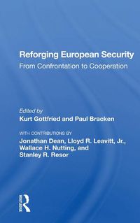 Cover image for Reforging European Security: From Confrontation to Cooperation