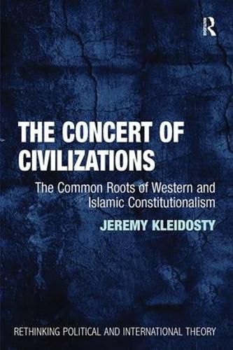 Cover image for The Concert of Civilizations: The Common roots of Western and islamic Constitutionalism