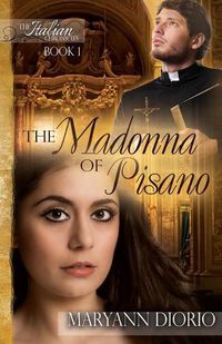 Cover image for The Madonna of Pisano: Book 1 of The Italian Chronicles Trilogy