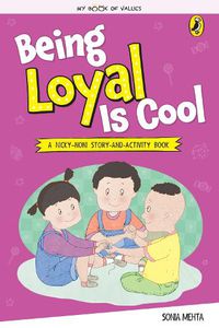 Cover image for My Book of Values: Being Loyal Is Cool