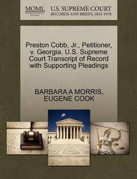 Cover image for Preston Cobb, Jr., Petitioner, V. Georgia. U.S. Supreme Court Transcript of Record with Supporting Pleadings