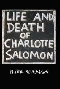 Cover image for The LIfe and Death of Charlotte Salomon