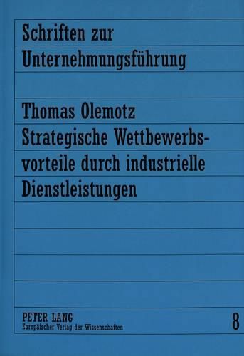 Cover image for Strategische Wettbewerbsvorteile Durch Industrielle Dienstleistungen