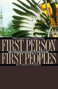Cover image for First Person, First Peoples: Native American College Graduates Tell Their Life Stories