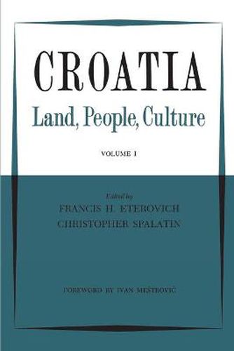 Cover image for Croatia: Land, People, Culture Volume I