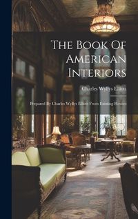 Cover image for The Book Of American Interiors