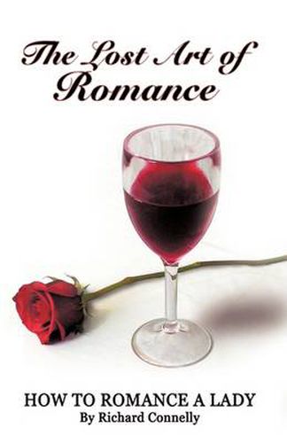 The Lost Art of Romance: How to Romance a Lady