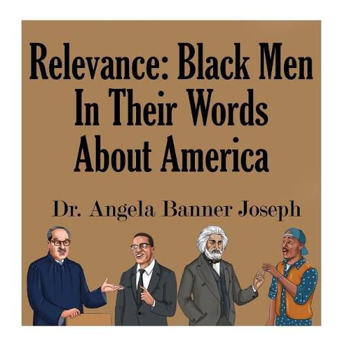 Cover image for Relevance: Black Men In Their Words About America