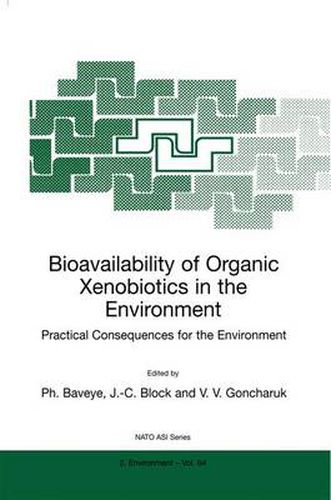 Cover image for Bioavailability of Organic Xenobiotics in the Environment: Practical Consequences for the Environment