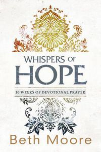 Cover image for Whispers of Hope: 10 Weeks of Devotional Prayer