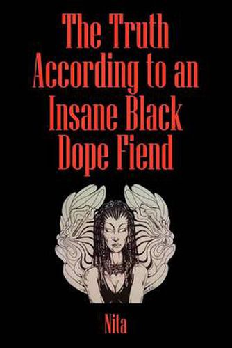 Cover image for The Truth According to An Insane Black Dopefiend