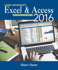 Cover image for Using Microsoft (R) Excel (R) and Access 2016 for Accounting