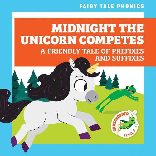 Midnight the Unicorn Competes: A Friendly Tale of Prefixes and Suffixes