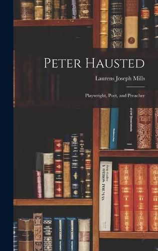 Peter Hausted: Playwright, Poet, and Preacher