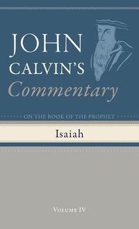 Cover image for Commentary on the Book of the Prophet Isaiah, Volume 4