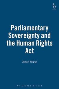 Cover image for Parliamentary Sovereignty and the Human Rights Act