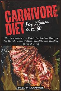 Cover image for Carnivore Diet for Women Over 50