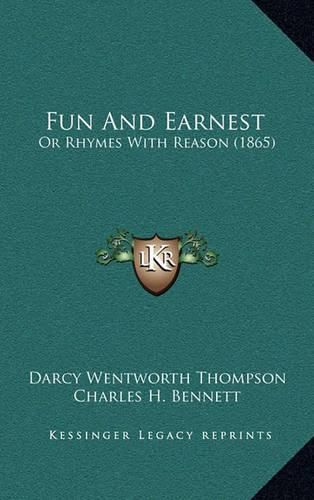 Cover image for Fun and Earnest: Or Rhymes with Reason (1865)