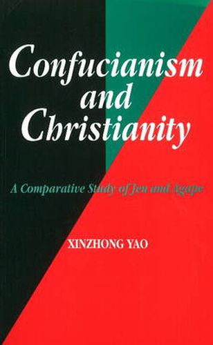 Confucianism and Christianity: A Comparative Study of Jen and Agape