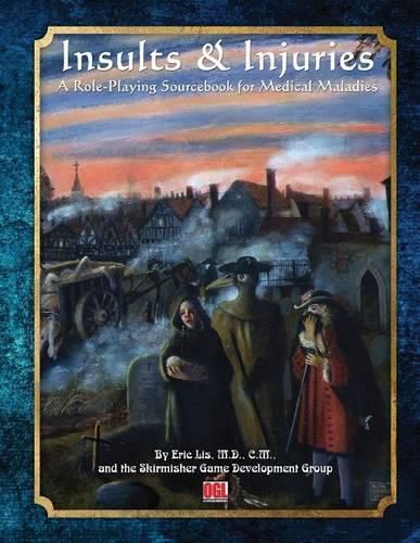 Cover image for Insults & Injuries: A Role-Playing Game Sourcebook for Medical Maladies