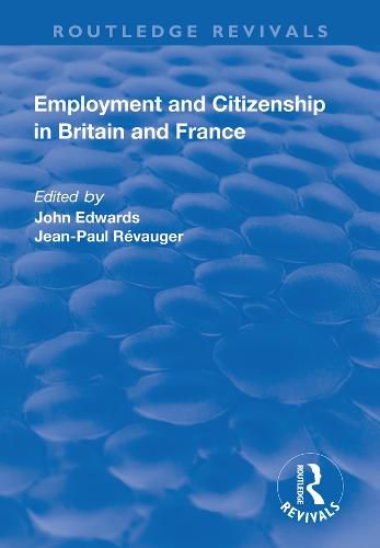 Cover image for Employment and Citizenship in Britain and France