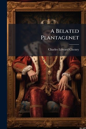Cover image for A Belated Plantagenet