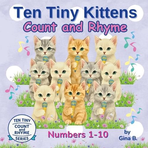 Cover image for Ten Tiny Kittens Count and Rhyme