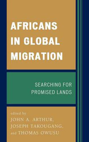 Africans in Global Migration: Searching for Promised Lands