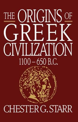 Cover image for The Origins of Greek Civilization: 1100-650 B.C.