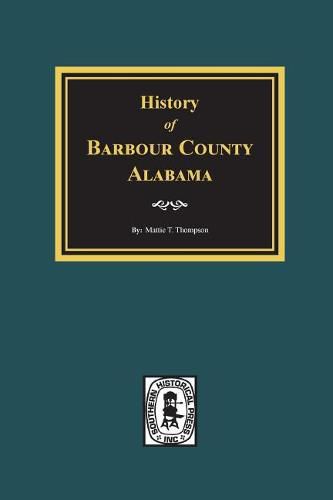 Cover image for History of Barbour County, Alabama