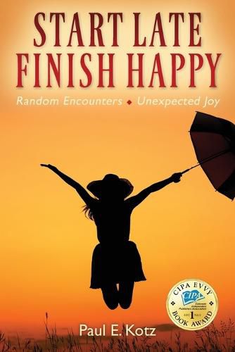 Cover image for Start Late, Finish Happy: Random Encounters - Unexpected Joy