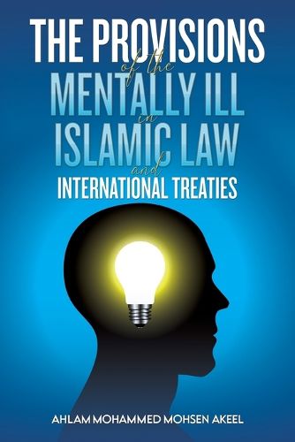 Cover image for The Provisions of the Mentally ill in Islamic Law and International Treaties