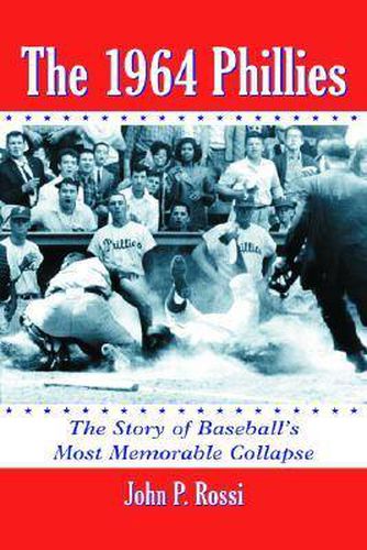Cover image for The 1964 Phillies: The Story of Baseball's Most Memorable Collapse
