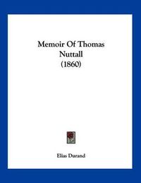 Cover image for Memoir of Thomas Nuttall (1860)