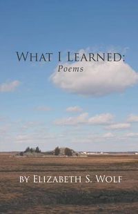 Cover image for What I Learned: Poems