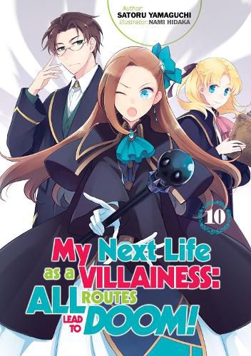 Cover image for My Next Life as a Villainess: All Routes Lead to Doom! Volume 10