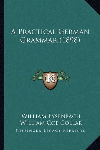 Cover image for A Practical German Grammar (1898)