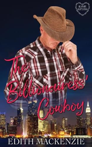 Cover image for The Billionairess' Cowboy: A clean and wholesome billionaire cowboy romance