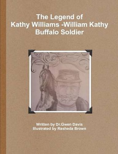 The Legend of Kathy Williams - William Kathy Buffalo Soldier