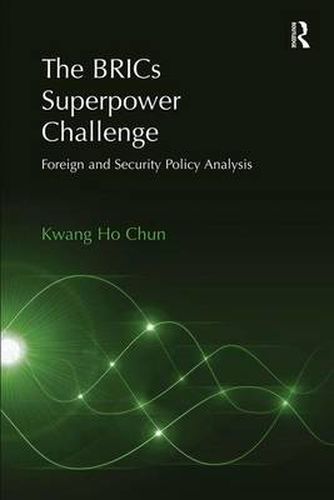 Cover image for The BRICs Superpower Challenge: Foreign and Security Policy Analysis