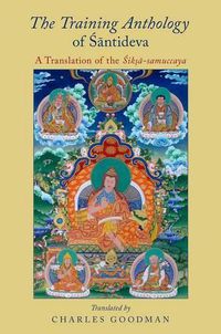 Cover image for The Training Anthology of Santideva: A Translation of the TSiksa-samuccaya