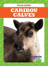 Cover image for Caribou Calves