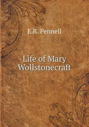 Cover image for Life of Mary Wollstonecraft