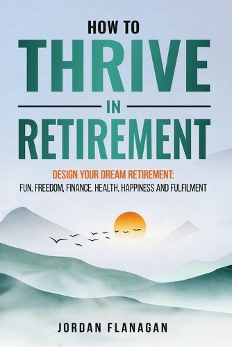 Cover image for How to Thrive in Retirement