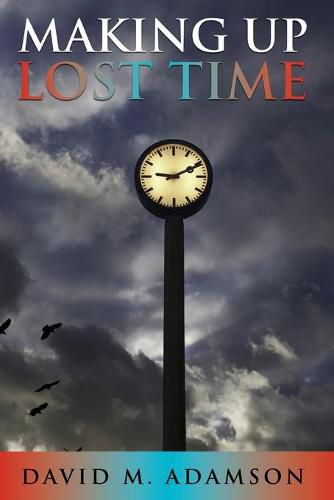 Cover image for Making Up Lost Time